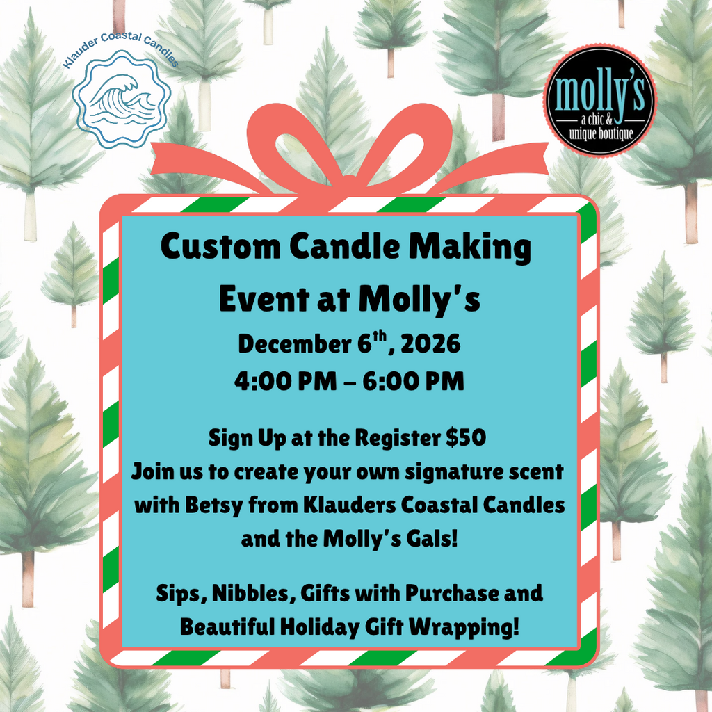 Custom Klauder Coastal Candle Making Event! - Molly's! A Chic and Unique Boutique 
