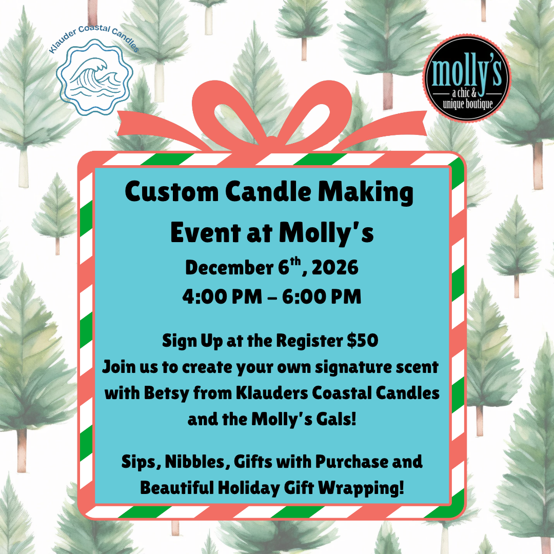 Custom Klauder Coastal Candle Making Event! - Molly's! A Chic and Unique Boutique 