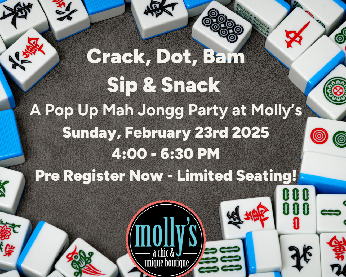 Register-Mah Jongg Event-Feb 23, 2025 from 4:00-6:30pm - Molly's! A Chic and Unique Boutique 