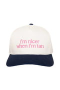 IM NICER WHEN IM TAN HAT