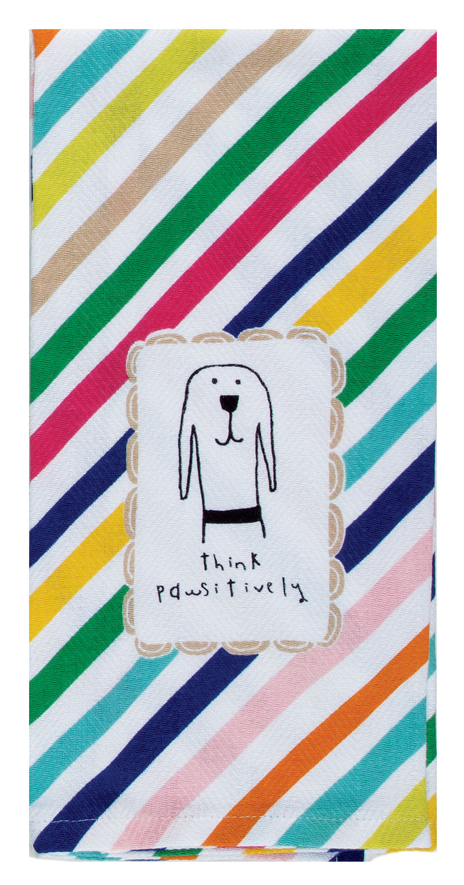 THINK PAWSITIVELY TEA TOWEL - Molly's! A Chic and Unique Boutique 