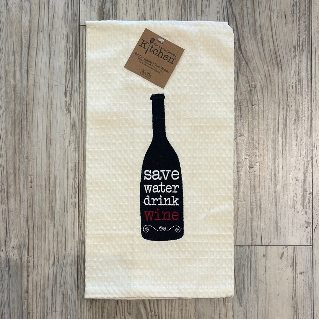 SAVE WATER DRINK WINE TEA TOWEL - Molly's! A Chic and Unique Boutique 